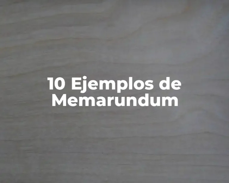 10 Ejemplos de Memarundum