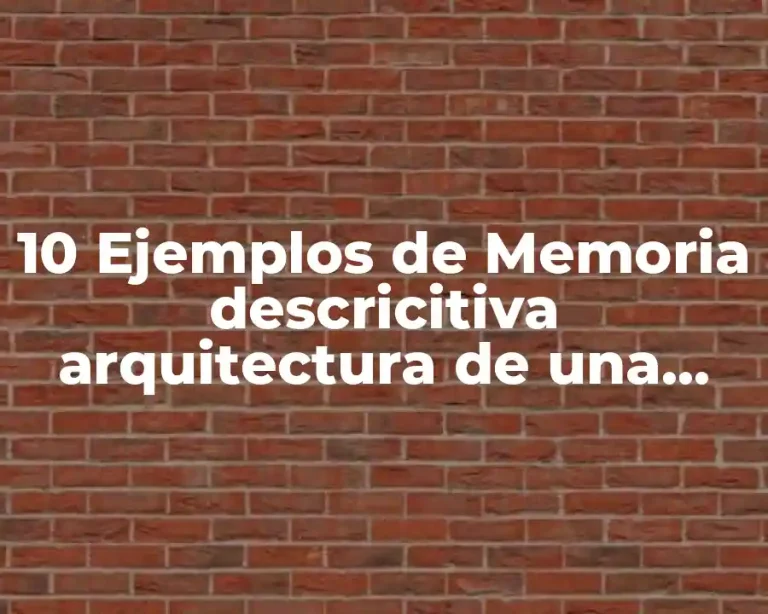 10 Ejemplos de Memoria descricitiva arquitectura de una casa habitación