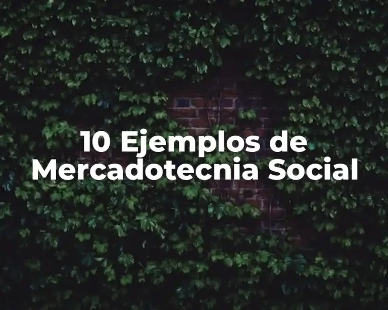 10 Ejemplos de Mercadotecnia Social
