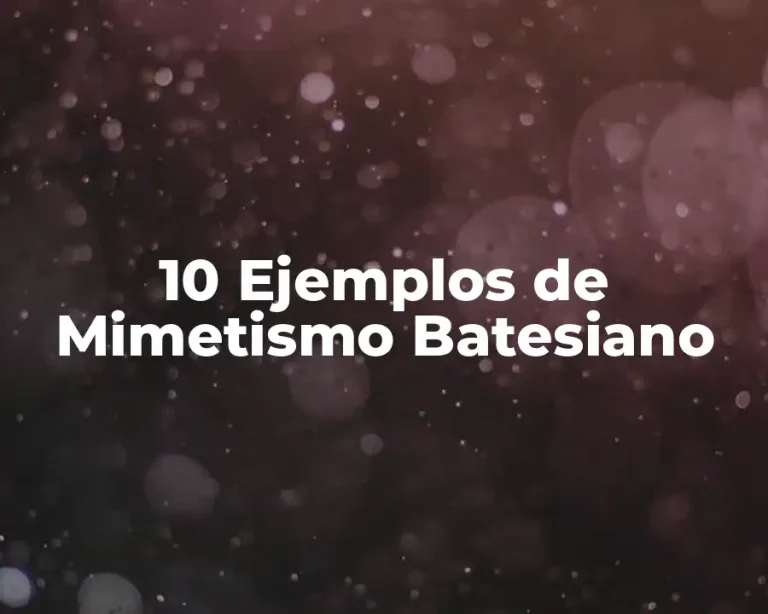 10 Ejemplos de Mimetismo Batesiano