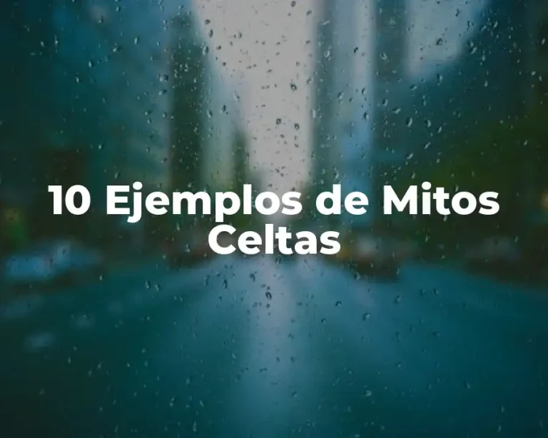10 Ejemplos de Mitos Celtas