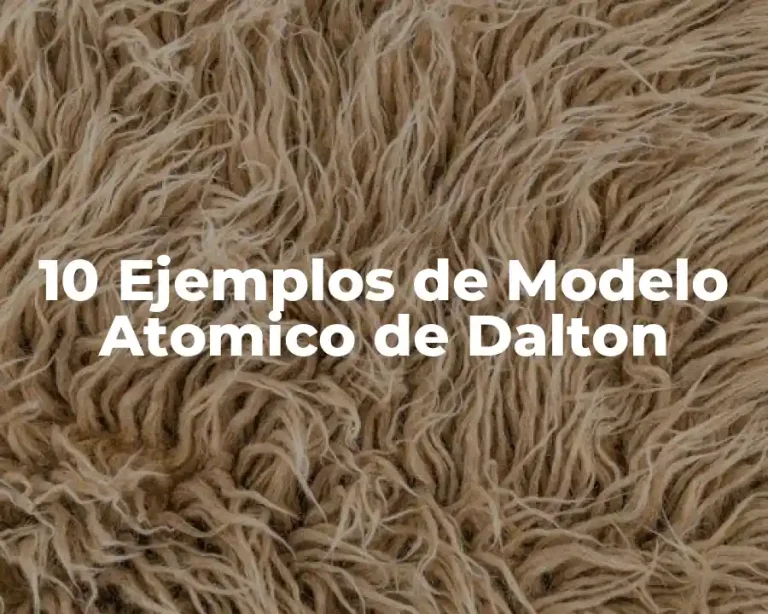 10 Ejemplos de Modelo Atomico de Dalton