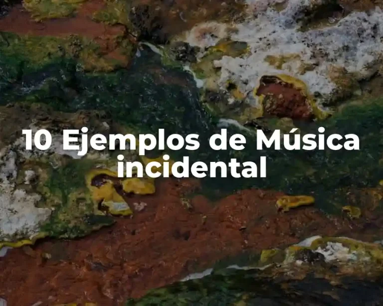 10 Ejemplos de Música incidental