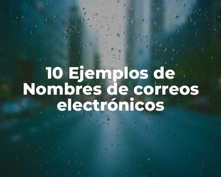10 Ejemplos de Nombres de correos electrónicos
