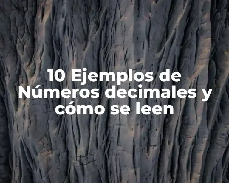 10 Ejemplos de Números decimales y cómo se leen
