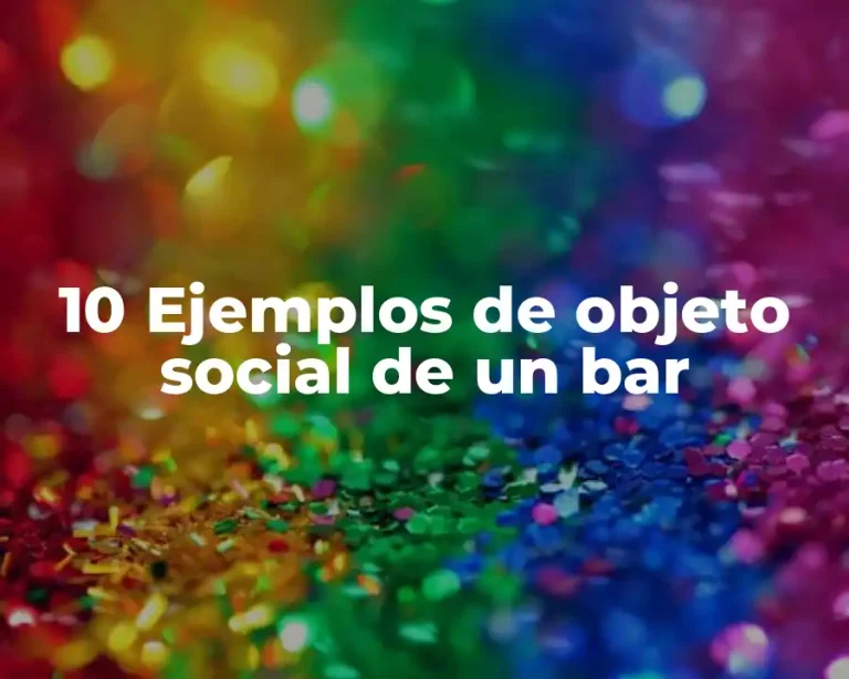 10 Ejemplos de objeto social de un bar