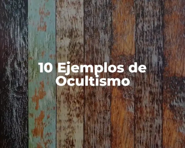 10 Ejemplos de Ocultismo