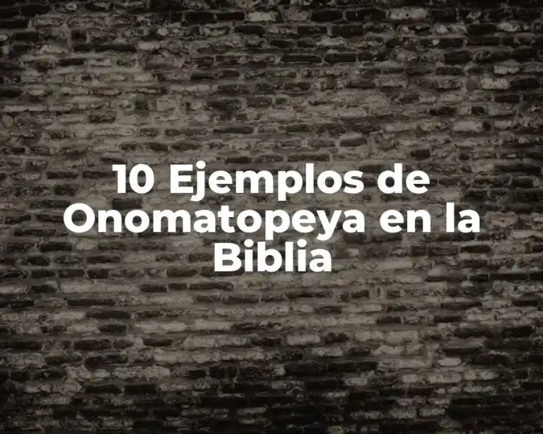 10 Ejemplos de Onomatopeya en la Biblia