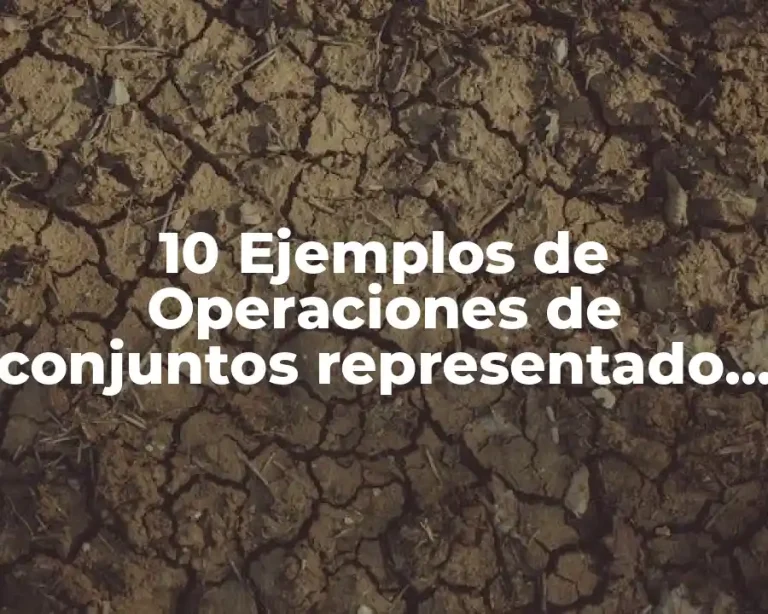 10 Ejemplos de Operaciones de conjuntos representado en diagrama de V