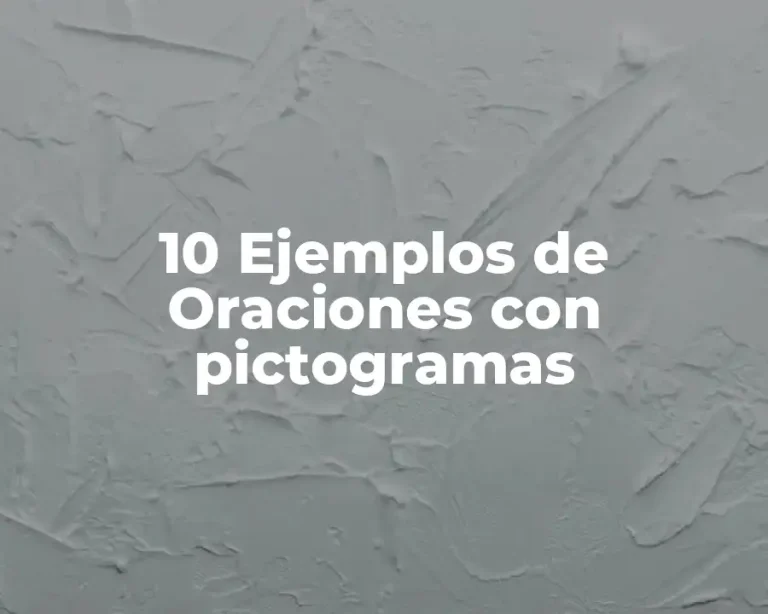 10 Ejemplos de Oraciones con pictogramas
