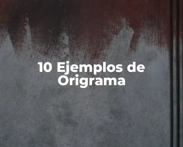 10 Ejemplos de Origrama