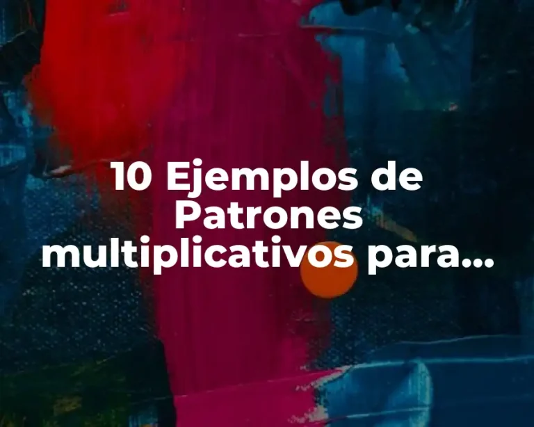 10 Ejemplos de Patrones multiplicativos para primaria