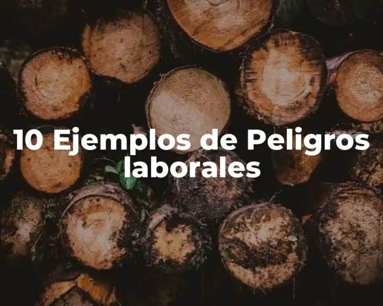 10 Ejemplos de Peligros laborales