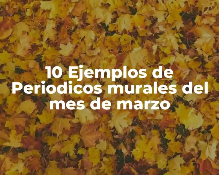 10 Ejemplos de Periodicos murales del mes de marzo