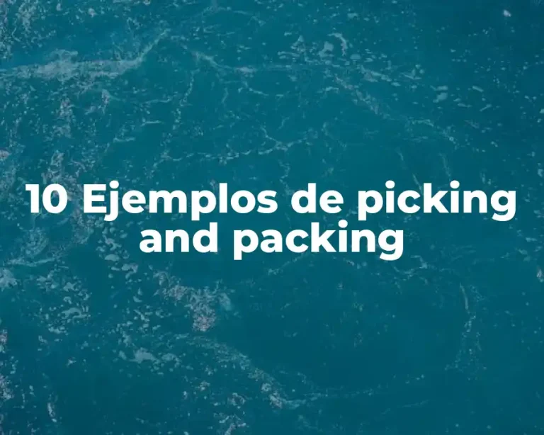 10 Ejemplos de picking and packing