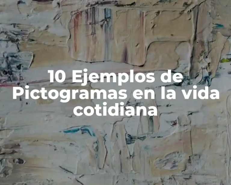 10 Ejemplos de Pictogramas en la vida cotidiana