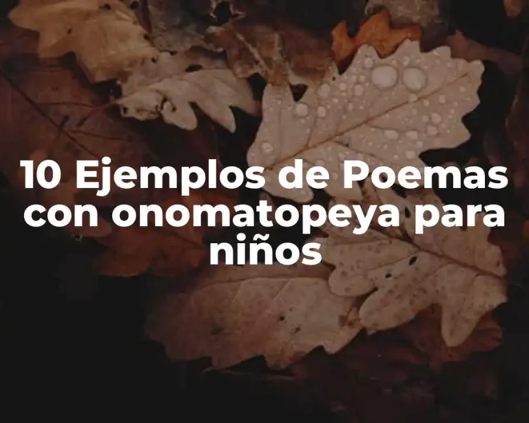 10 Ejemplos de Poemas con onomatopeya para niños