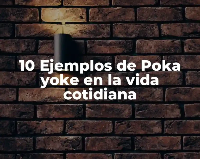 10 Ejemplos de Poka yoke en la vida cotidiana