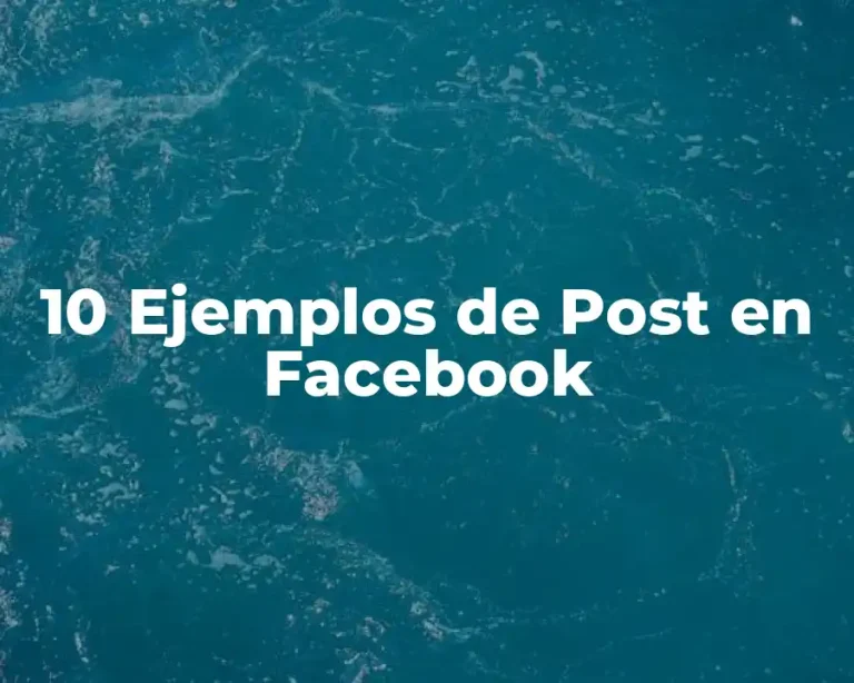 10 Ejemplos de Post en Facebook