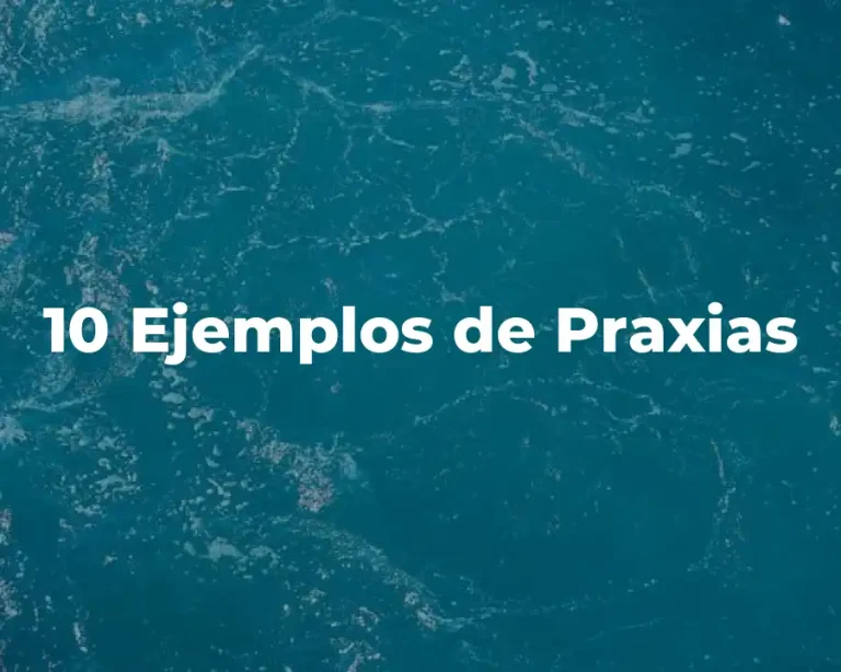 10 Ejemplos de Praxias