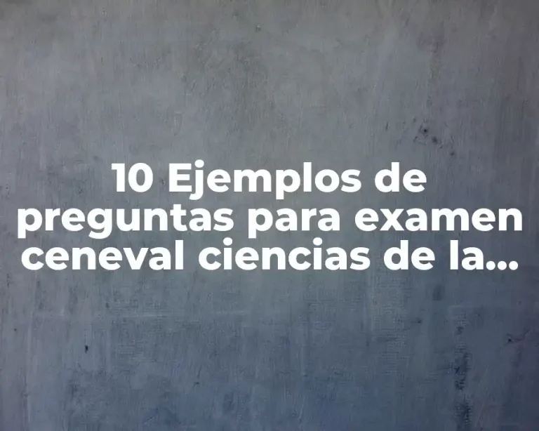 10 Ejemplos de preguntas para examen ceneval ciencias de la comunicacion