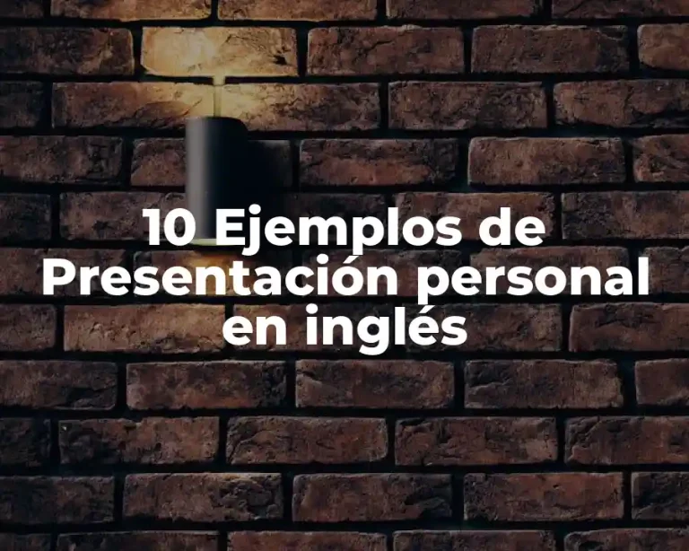 10 Ejemplos de Presentación personal en inglés