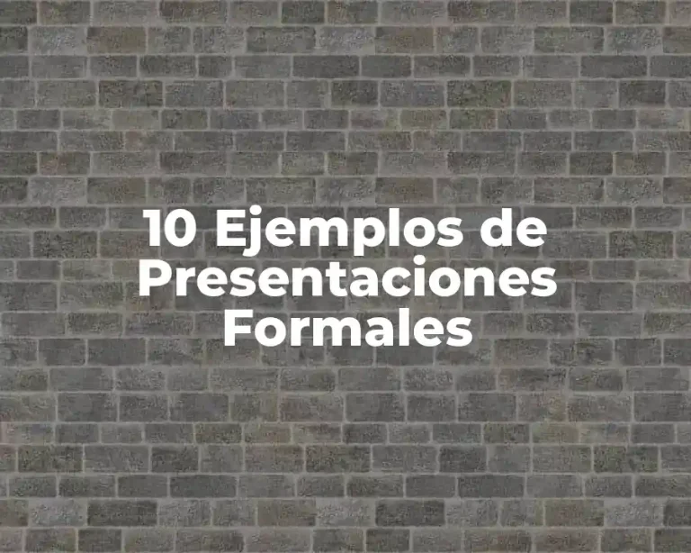 10 Ejemplos de Presentaciones Formales