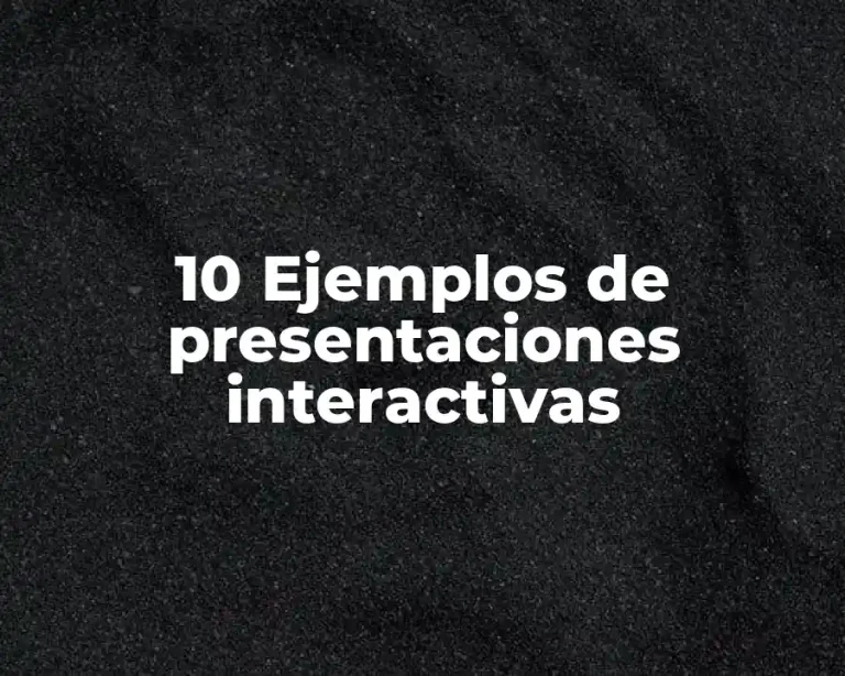 10 Ejemplos de presentaciones interactivas