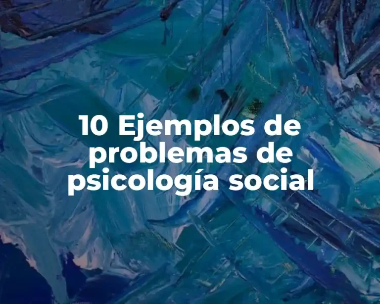 10 Ejemplos de problemas de psicología social