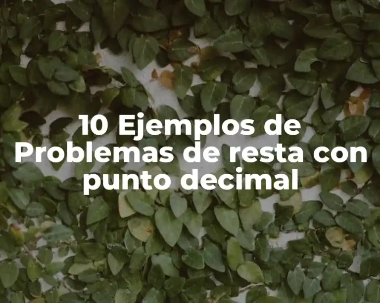 10 Ejemplos de Problemas de resta con punto decimal