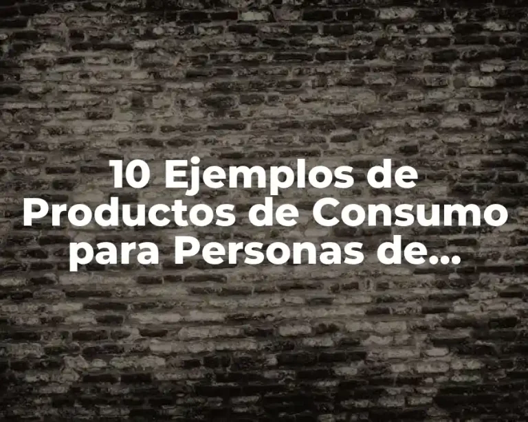 10 Ejemplos de Productos de Consumo para Personas de Tercera Edad