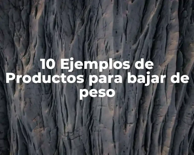 10 Ejemplos de Productos para bajar de peso