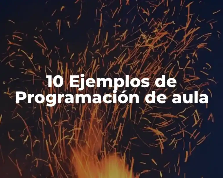 10 Ejemplos de Programación de aula