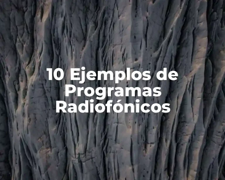 10 Ejemplos de Programas Radiofónicos