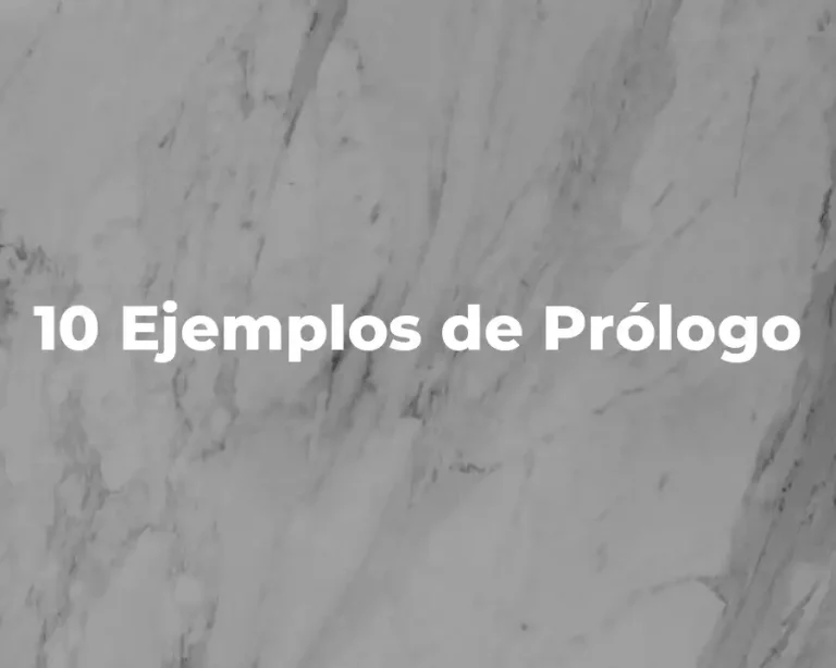 10 Ejemplos de Prólogo