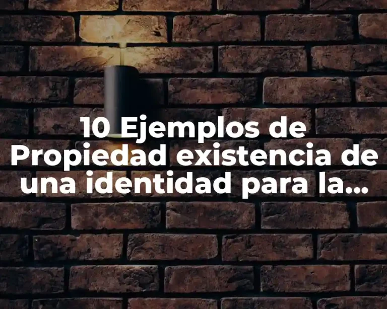 10 Ejemplos de Propiedad existencia de una identidad para la multiplicación