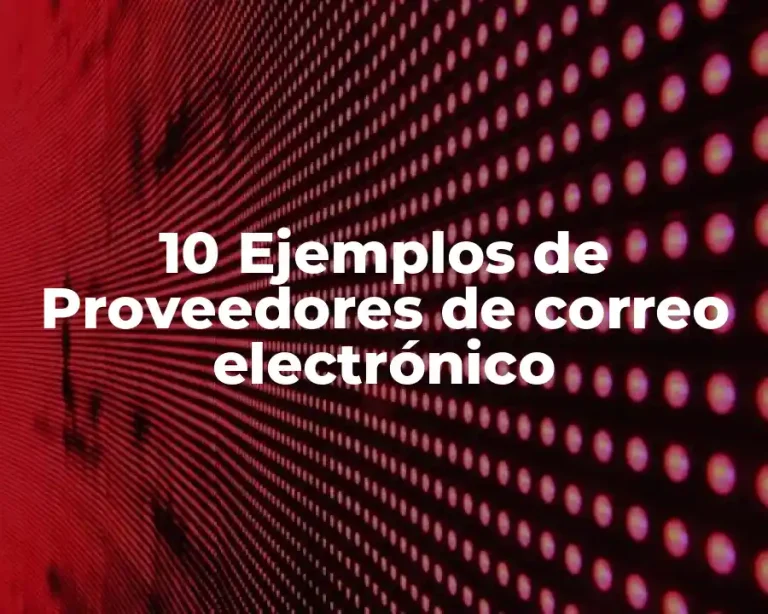 10 Ejemplos de Proveedores de correo electrónico
