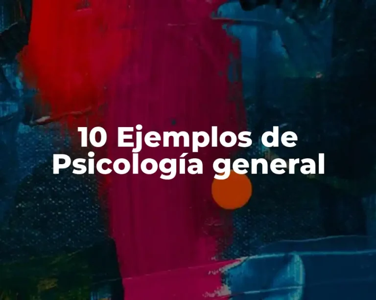 10 Ejemplos de Psicología general