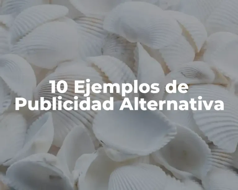 10 Ejemplos de Publicidad Alternativa