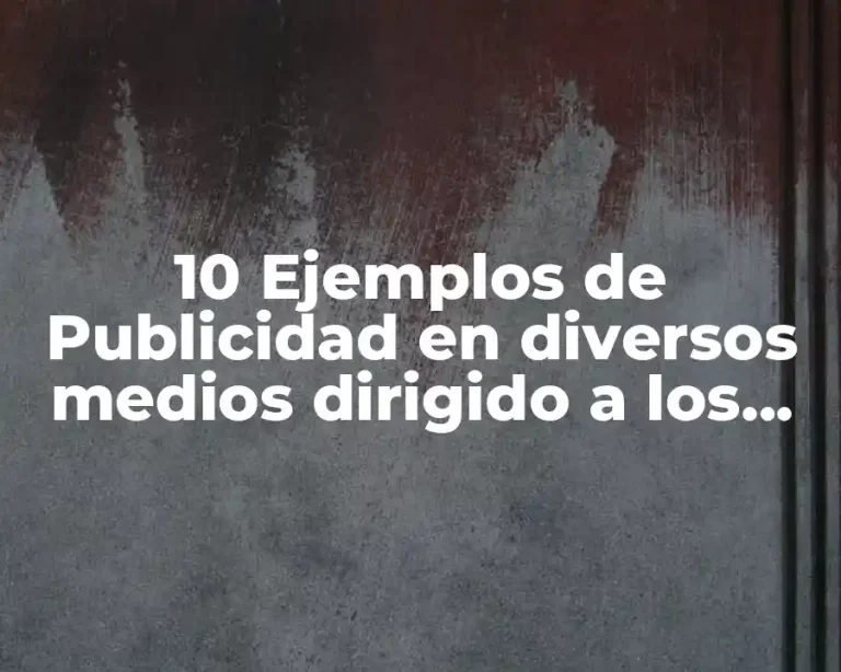 10 Ejemplos de Publicidad en diversos medios dirigido a los adolescentes