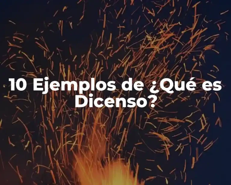 10 Ejemplos de ¿Qué es Dicenso?