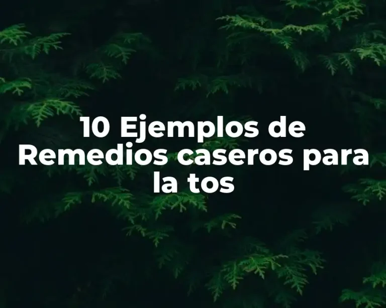 10 Ejemplos de Remedios caseros para la tos
