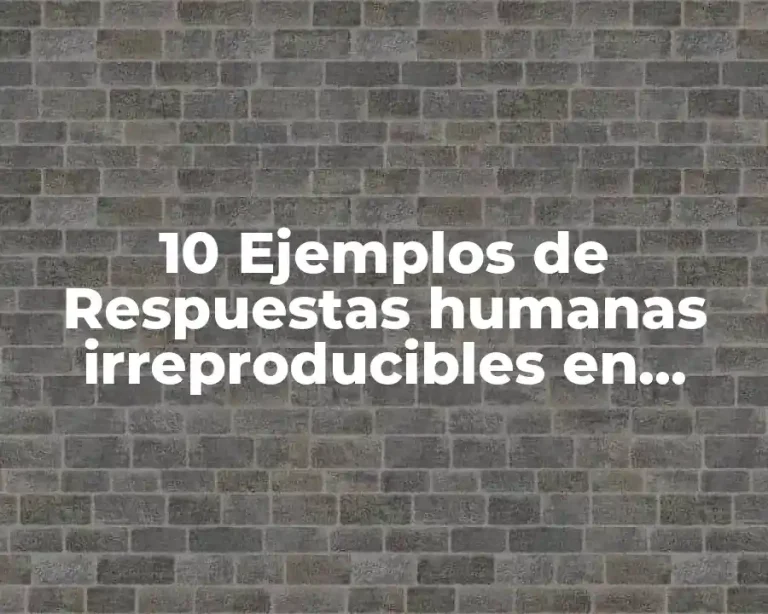 10 Ejemplos de Respuestas humanas irreproducibles en enfermería