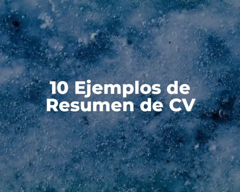 10 Ejemplos de Resumen de CV