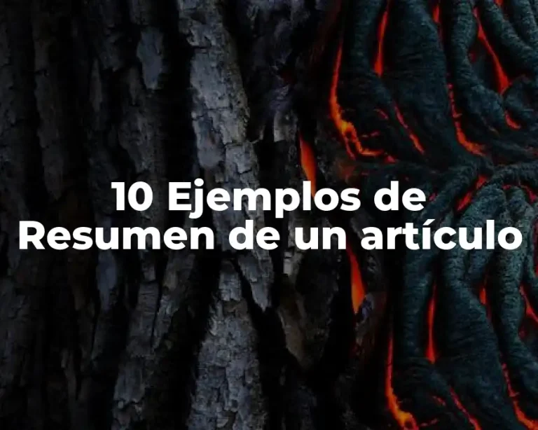 10 Ejemplos de Resumen de un artículo