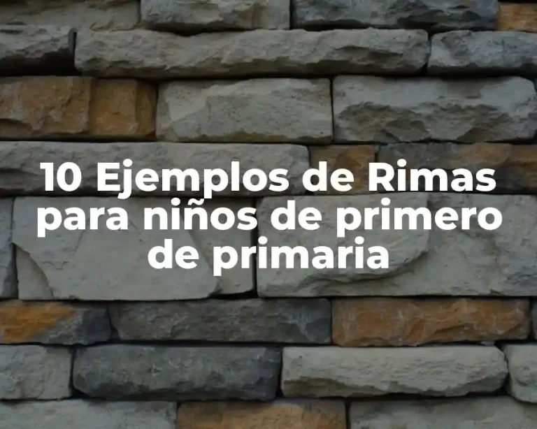 10 Ejemplos de Rimas para niños de primero de primaria