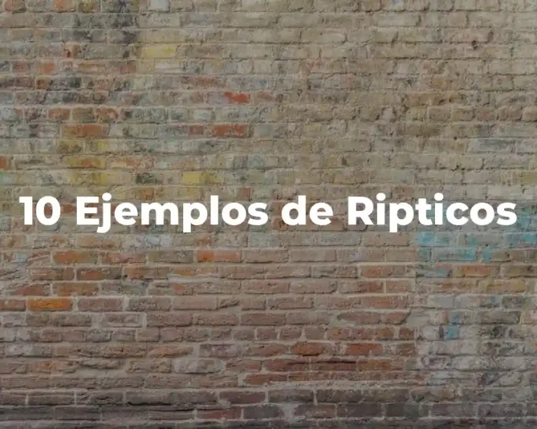 10 Ejemplos de Ripticos