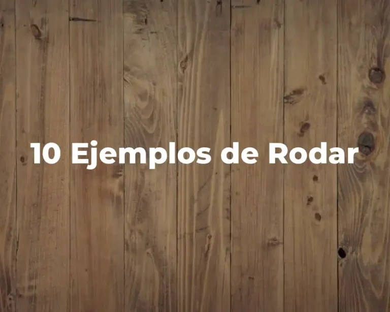 10 Ejemplos de Rodar