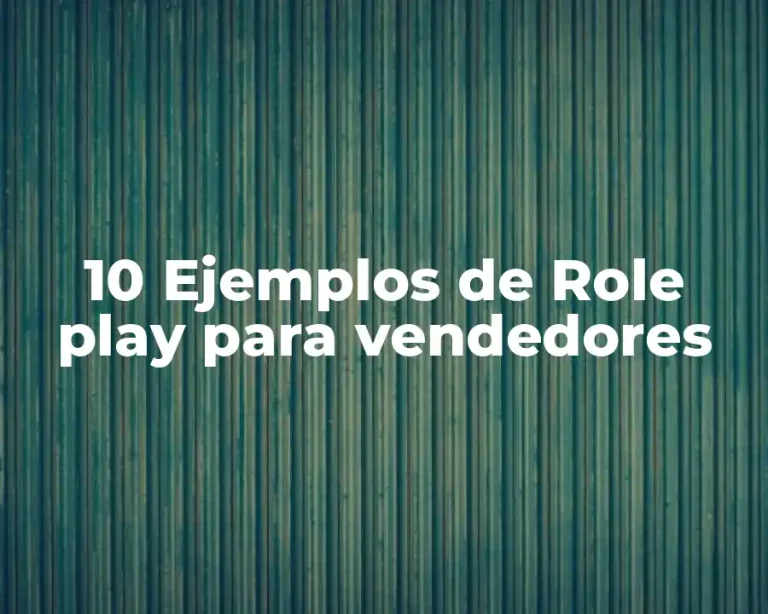10 Ejemplos de Role play para vendedores