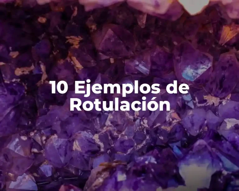 10 Ejemplos de Rotulación